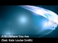 ATB - Where You Are (feat. Kate Louise Smith ...