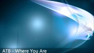 ATB - Where You Are (feat. Kate Louise Smith)