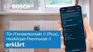 Der Tür-/Fensterkontakt II (Plus) & das Heizkörper-Thermostat II erklärt | Bosch Smart Home
