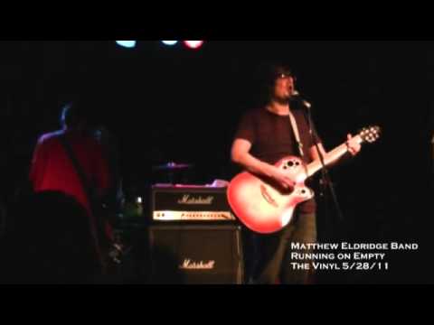 Matthew Eldridge Band, Running on Empty @The Vinyl