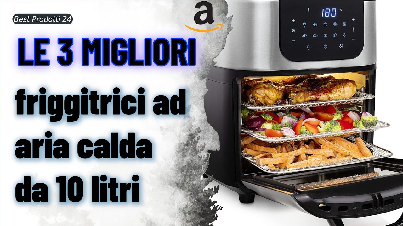 ➤ Le 3 migliori friggitrici ad aria calda da 10 litri ✓