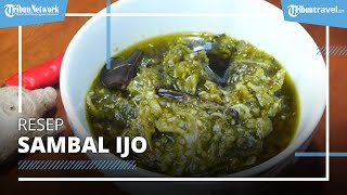Resep Sambal Ijo ala RM Padang, Cocok Jadi Pendamping Makan Rendang