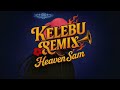 KELEBU BOOSTED REMA HEAVEN SAM