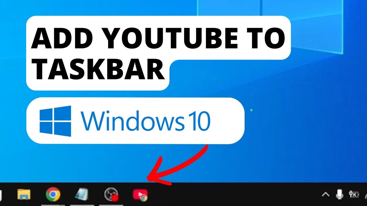 How to Add YouTube to Taskbar on Windows 10– Quick Guide