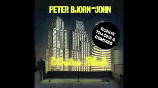 Peter Bjorn and John - Let&#39;s Call It Off (Single Mix)