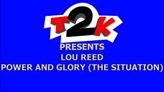 Lou Reed - Power And Glory (The Situation) - Karaoke - Instrumental &amp; lyrics - T2K -