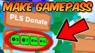 How to Make A Roblox Gamepass - PLS Donate (Ultimate Guide)