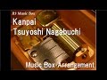 Kanpai/Tsuyoshi Nagabuchi [Music Box] 
