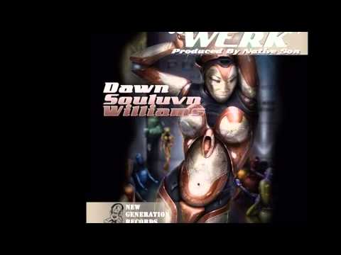 "WERK" by Dawn Souluvn Williams the DJ Crime remix