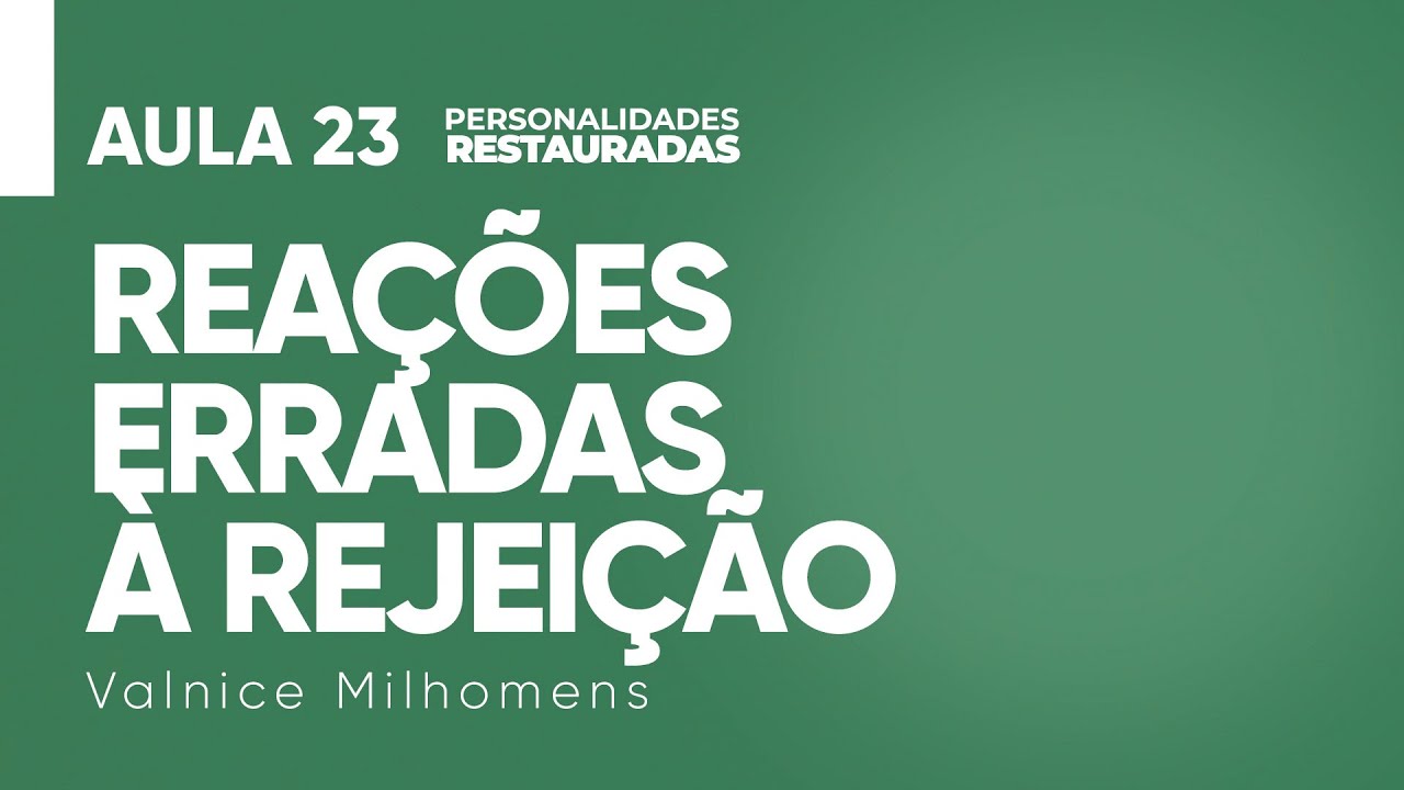 Personalidades Restauradas - Aula 23 - Valnice Milhomens