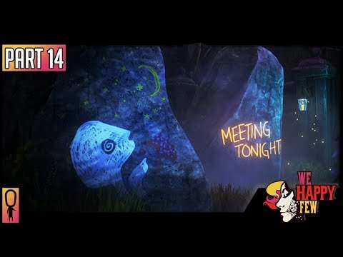 MYSTERY HOUSE ON SHROOOOOMS 🍄 - Part 14 - 💊 We Happy Few  💊 (Full Release 2018) Let's Play