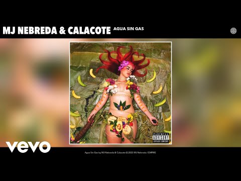 MJ Nebreda, Calacote - Agua Sin Gas (Official Audio)