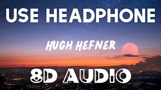 ppcocaine - Hugh Hefner (8D AUDIO) Prod. SpainDaGoat