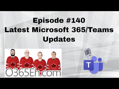 O365Eh! - #episode 140 - What's new in /#Microsoft365 / #MicrosoftTeams
