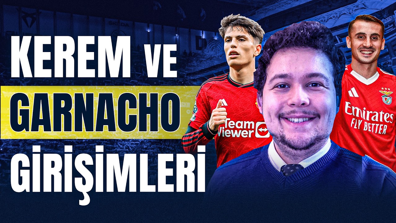 Paqueta, Bentancur, Kerem Aktürkoğlu, Ederson, Garnacho, Feyenoord | Ersin Sezer – Transfer Box #20