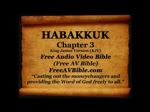 35. Habakkuk Complete 1-3, King James Version (KJV) Free AV Bible Read Along Bible Narration 2