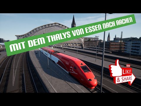 Train Sim World 2 | Let's Play | Mit dem Thalys von Essen nach Aachen