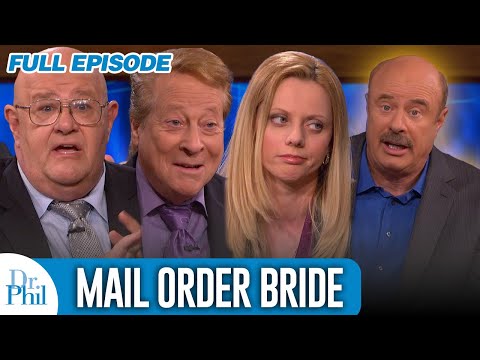 Mail Order Bride | FULL EPISODE | Dr. Phil