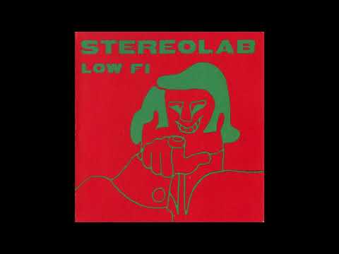 Stereolab - Low Fi (Full EP)