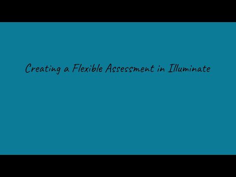 Creating A Flex Assessment In Illuminate