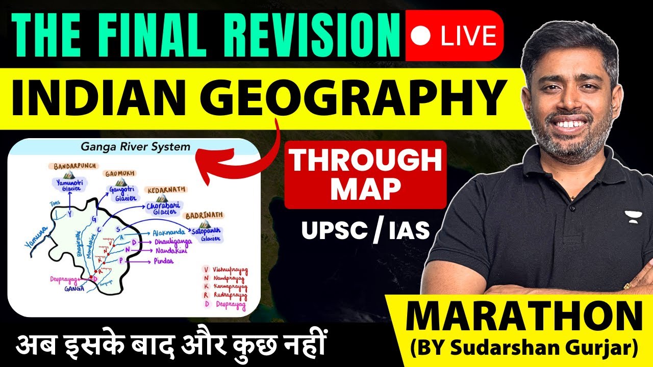 Complete Indian Geography Through Maps for UPSC Prelims 2025 | One Shot Marathon by Sudarshan Gurjar