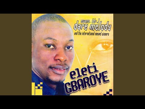 Eleti Gbaroye, Pt. 1