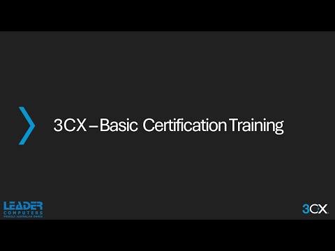 Day 1 - 3CX BASIC Certification Training