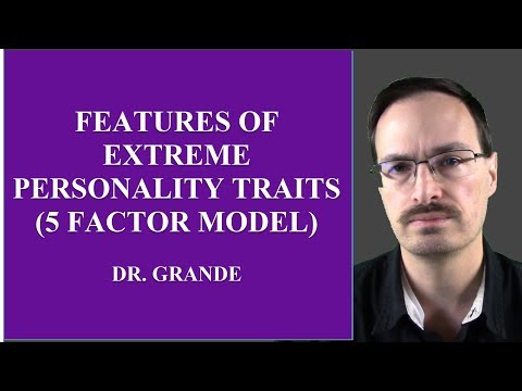Features of Extreme Personality Traits (Five Factor Model)