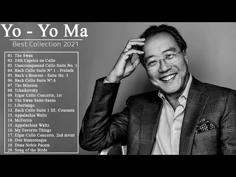 Yo Yo Ma Best Songs - Yo Yo Ma Greatest Hits - Best Of Yo Yo Ma Cello