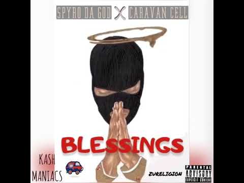 SPYRO DA GOD X CARAVAN CELL ~ BLESSINGS