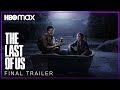 The Last of Us | Final Trailer | HBO Max (2023)