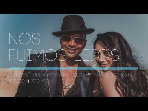 Descemer Bueno Enrique Iglesias Andra - Nos Fuimos Lejos Romanian Version ft. El Micha XTD Mix AYA