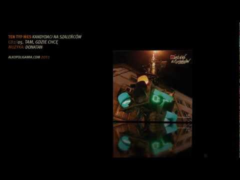05. Ten Typ Mes - Tam gdzie chcę - Kandydaci na szaleńców CD2