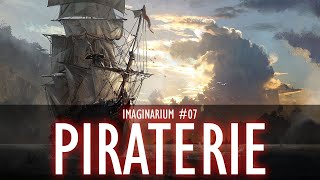 Piracy - Imaginarium #07 S2 [Universe Creation]