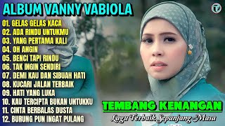 Download lagu Vanny Vabiola Full Album || GELAS GELAS KACA - OH ANGIN 💕 Lagu Kenangan Terbaik Sepanjang Masa mp3