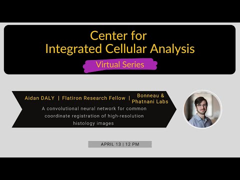 Center for Integrated Cellular Analysis Virtual Series - Aidan Daly (April 13, 2021)