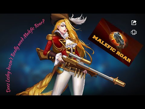 Does Lesley doesn't Really need Malefic Roar? || Mobile Legends