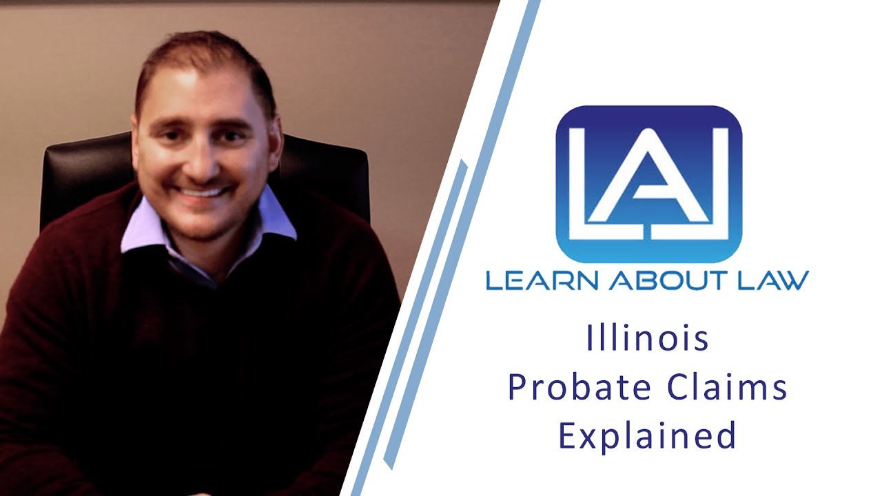 The Illinois Probate Claims Process | Learn About Law