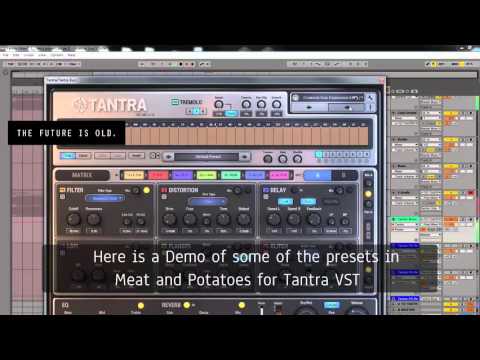 thefutureisold Meat and Potatoes Vst Presets for Tantra Vst Walkthrough with Drum Loop