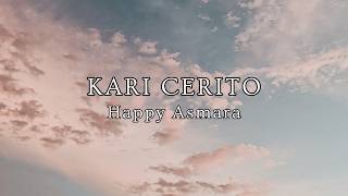 Download lagu LIRIK - HAPPY ASMARA - KARI CERITO mp3 Download lagu LIRIK - HAPPY ASMARA - KARI CERITO mp3