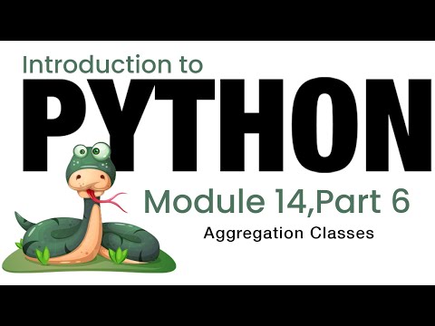 Python Module 14 Aggregation Classes Fall 2023