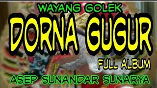 Download lagu Wayang golek - Asep Sunandar Sunarya - FULL-DORNA GUGUR mp3