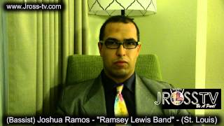 James Ross @ (Bassist) Joshua Ramos - &quot;Ramsey Lewis Trio - www.Jross-tv.com