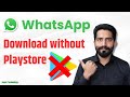 How to Download & Install WhatsApp Without Play Store