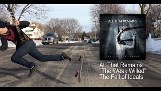 All That Remains - The Weak Willed (Dual Guitar Cover)