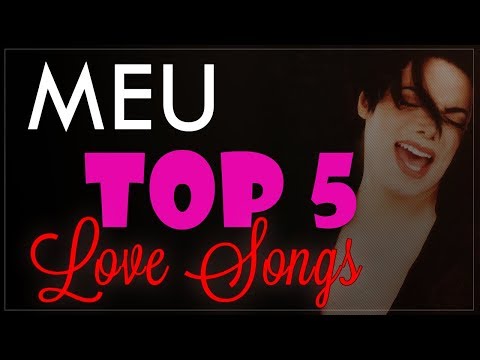 MEU TOP 5 #02 | Músicas românticas