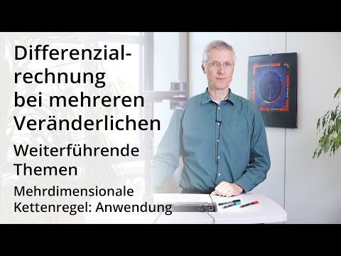 Differentialrechnung bei mehreren Veränderlichen - Mehrdimensionale Kettenregel: Anwendung