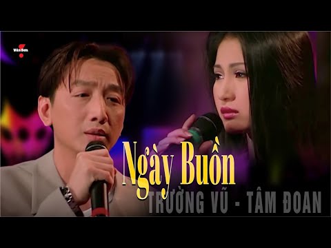 🌹VAN SON  Ngày Buồn - Trường Vũ, Tâm Đoan @VanSon
