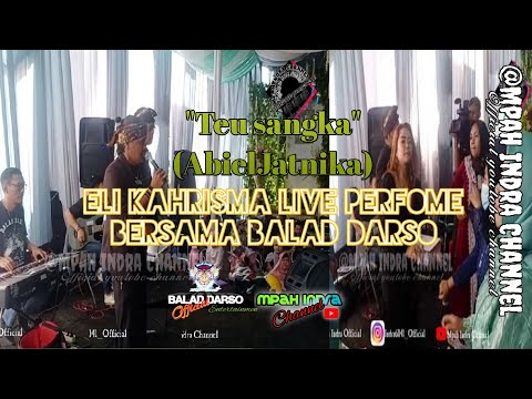 ELI KHARISMA BAWAIN LAGUNYA ABIEL JATNIKA II TEU SANGKA II KEREN ENAKEN PISAN II MEDLEY BALAD DARSO