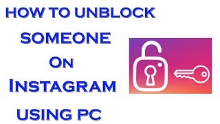 How to unblock People on Instagram Using PC|| Unblock in a Smart Way in 2019